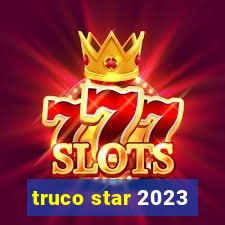 truco star 2023